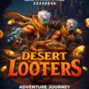 Desert Looters promo art with glowing blue gauntlets, white-haired heroes and orange-gold coins, plus code 2222255555 on a desert backdrop.